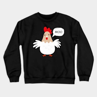 Cow Chicken Moo Pet Animal Hilarious Crewneck Sweatshirt